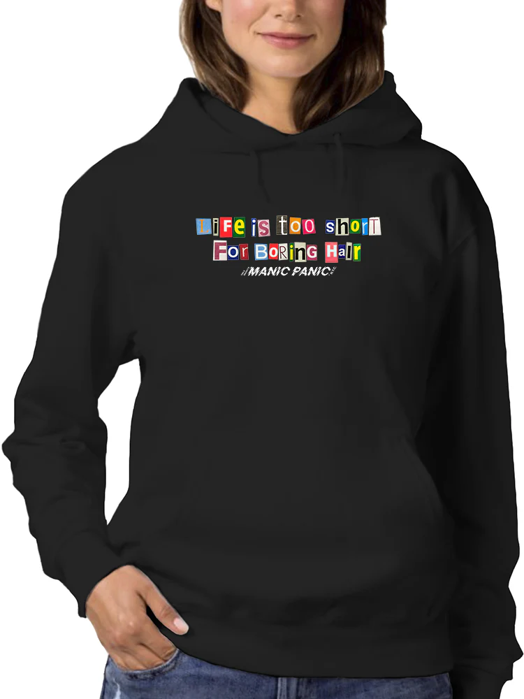 Life Too Short For Boring Hair. Hoodie  -Manic Panic® UNISEX - Image 5